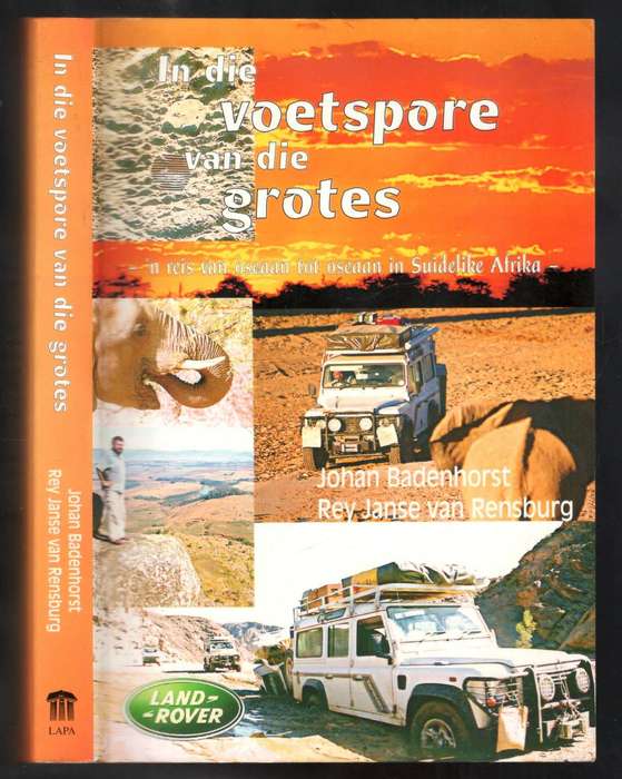 In die Voetspore van die Grotes  --  Johan Badenhorst en Rey Janse van Rensburg