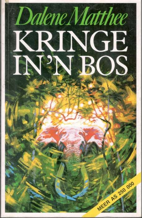 Kringe in 'n Bos  --  Daalene Matthee