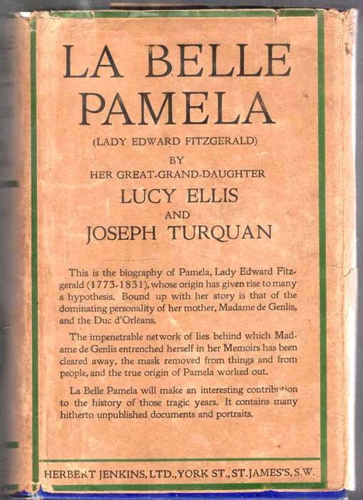 La Belle Pamela  -- Lady Edward Fitzgerald by Her Great Grand Daughter Lucy Ellis