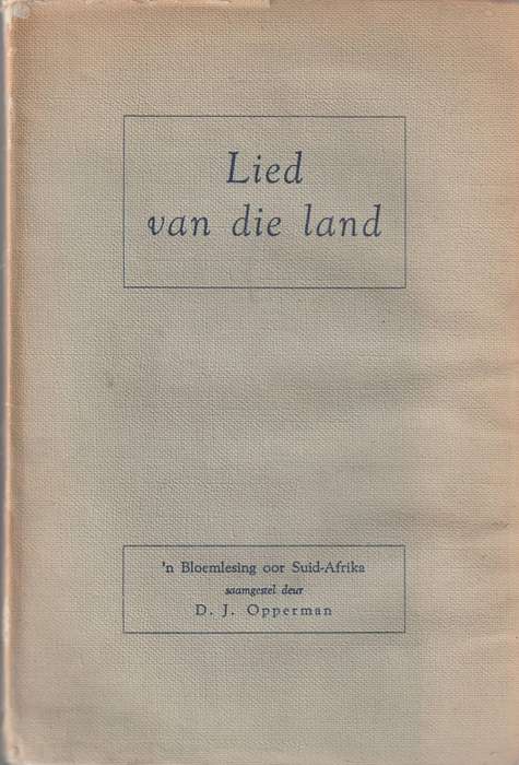 Lied van die Land  --  D J Opperman -  Tweede druk  --  1958
