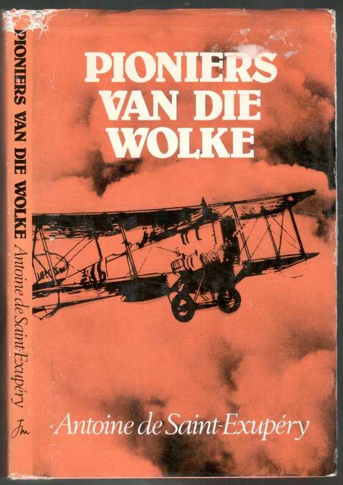 Pioniers van die Wolke  ---   Antoine de Saint-Exupery