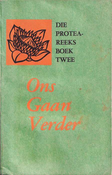 Protea-Reeks Boek Twee  --  Ons Gaan Verder