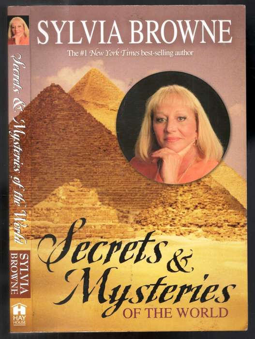 Secrets and Mysteries of the World  --  Sylvia Browne