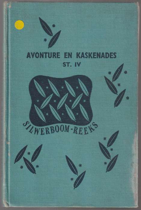 Silwerboom-Reeks   ---   Avonture en Kaskenades  St lV
