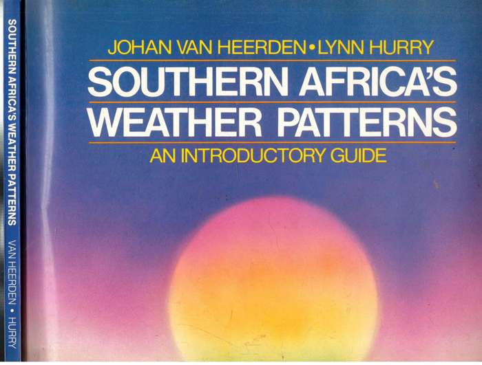 Southern Africa's Weather Patterns  --  Johan van Heerden and Lynn Hurry