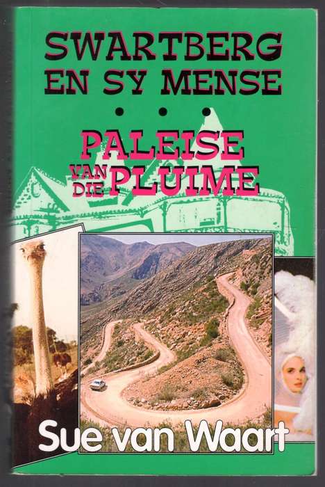 swartberg en Sy Mense  en  Paleise van die Pluime  --  Sue van Waart