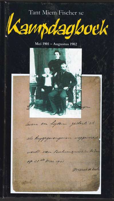 Tant Miem Fischer se Kampdagboek - Mei 1901 - Augustus 1902