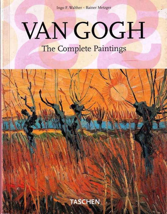 Van Gogh  --  The Complete Paintings  --  Walther and Metzger