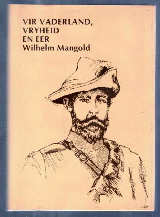Vir Vaderland Vryheid en Eer  --  Wilhelm Mangold  --    Anglo Boereoorlog