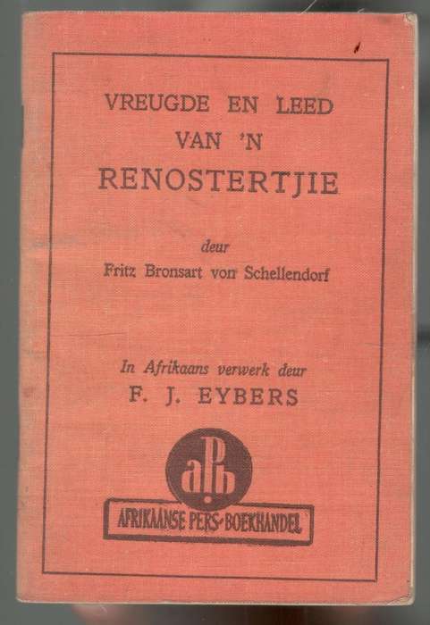 Vreugde en Leed van 'n Renostertjie  -  Vertaal deur  F J Eybers