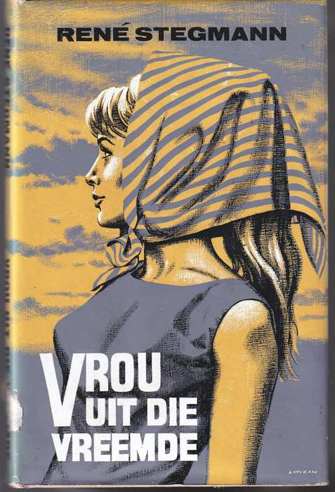 Vrou uit die Vreemde  --  Rene Stegmann --  ( F A Venter )