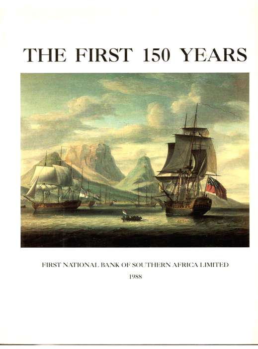 The First 150 Years  --  First National Bank of Southern Africa Ltd  1900
