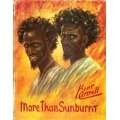 More than Sunburnt  --  Kent Correll