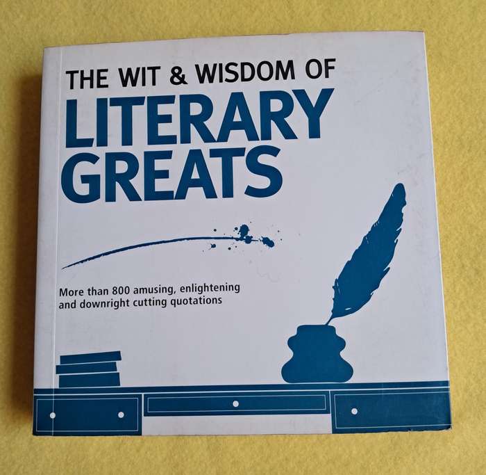 The Wit & Wisdom of Literary Greats