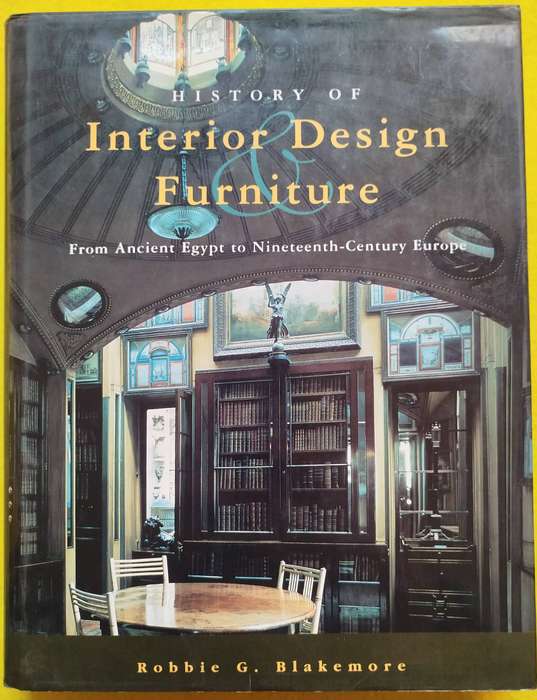 History of Interior Design Furniture Robbie G. Blakemore