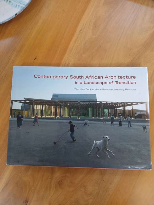 Contemporary  South African Architecture in a Landscape of Transition
