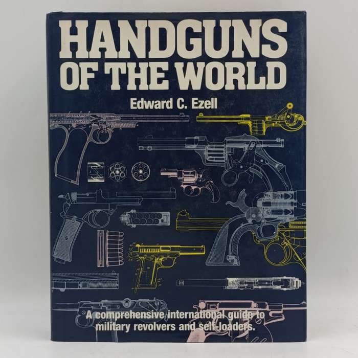 Handguns of the World by Edward C.Ezell