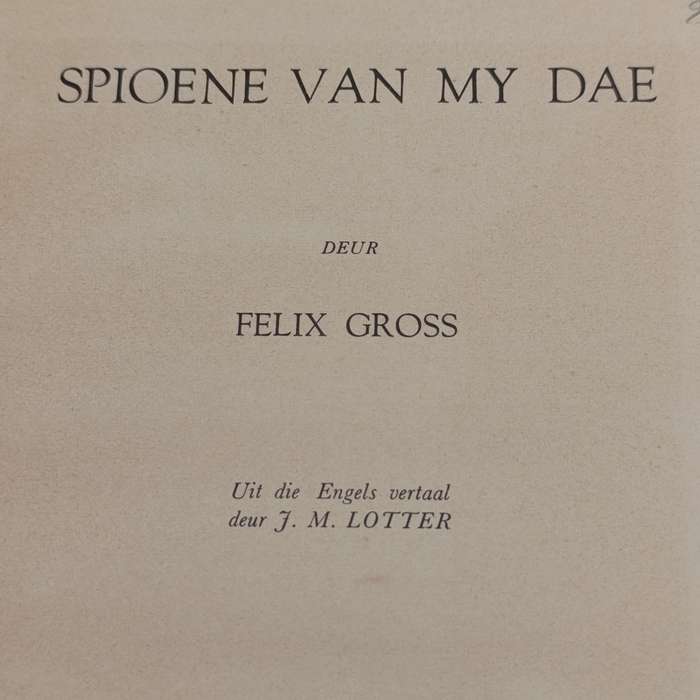Spioene Van My Dae Deur Felix Gross