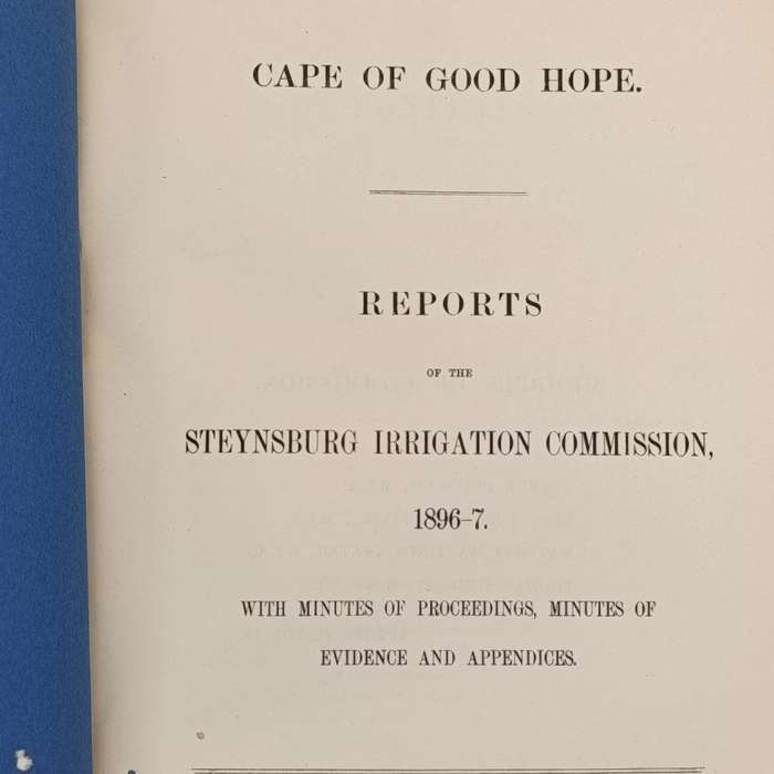 Cape of Good Hope Report of the Steynsburg irrigation commission 1896-7 presented to both houses