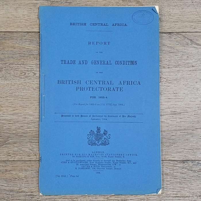 1904 British Central Africa Report on the Trade and general condition of the British Central Africa