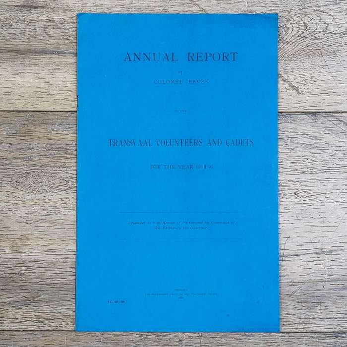 South Africa ANNUAL REPORT by Colonel Beves on the TRANSVAAL VOLUNTEERS AND CADETS