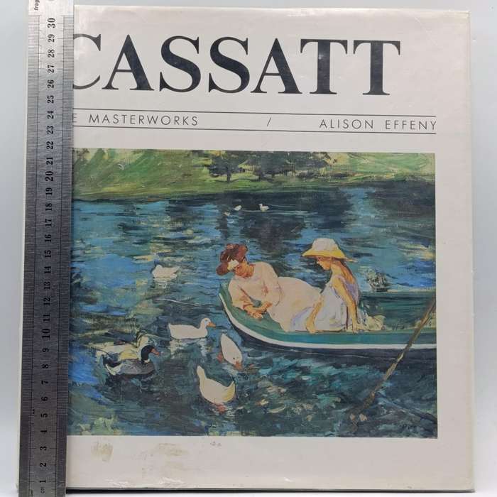 Cassatt - The Masterworks by Alison Effeny