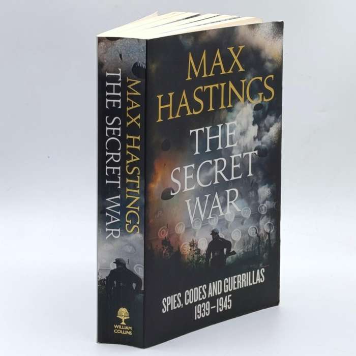 Max Hastings The Secret War - Spies, Codes and Guerillas 1939-1945