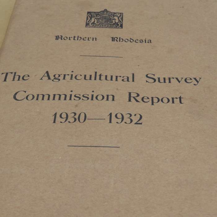 Northern Rhodesia 1930-1932 Agricultural survey Commission Report with 1930 revised maps