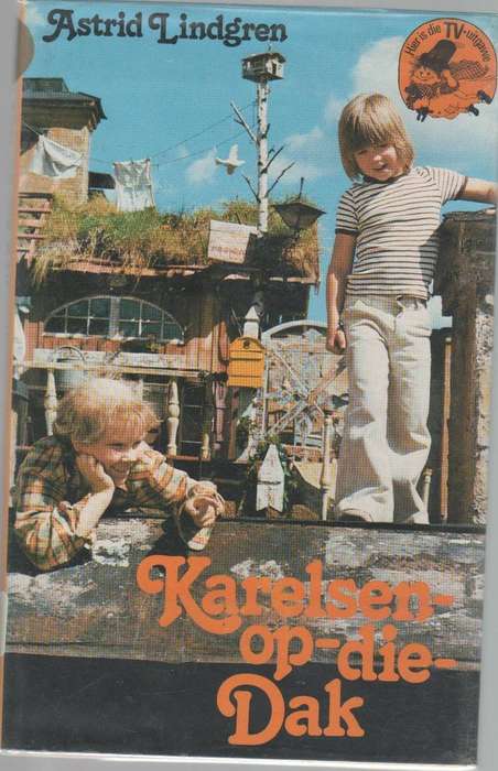 KARELSEN-OP-DIE DAK - ASTRID LINDGREN (1 STE AFRIKAANSE UITGAWE 1978) TV UITGAWE