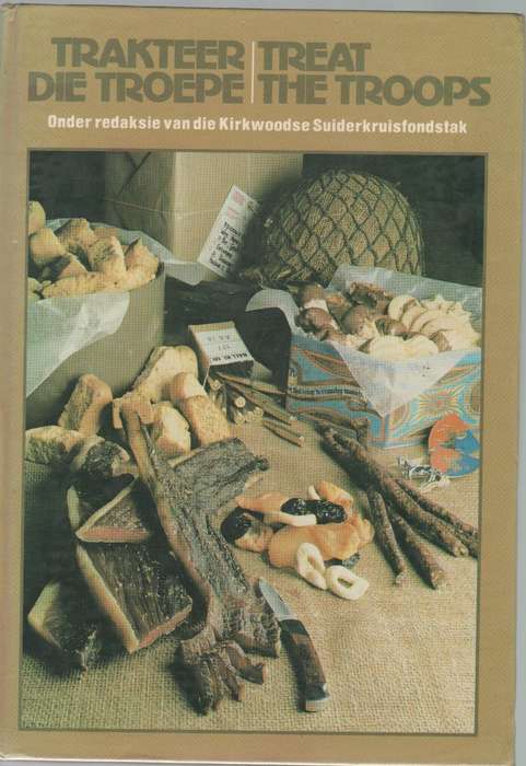 TRAKTEER DIE TROEPE /  TREAT THE TROOPS - KIRKWOODSE SUIDERKRUISFONDSTAK (1984)