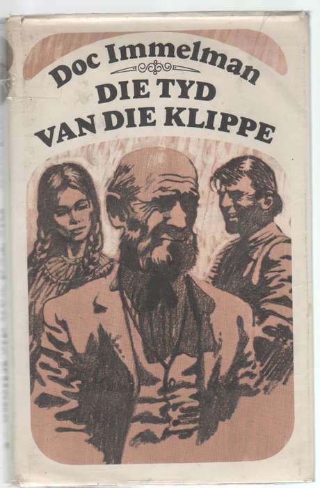 DIE TYD VAN DIE KLIPPE - DOC IMMELMAN (1 STE UITGAWE 1968)