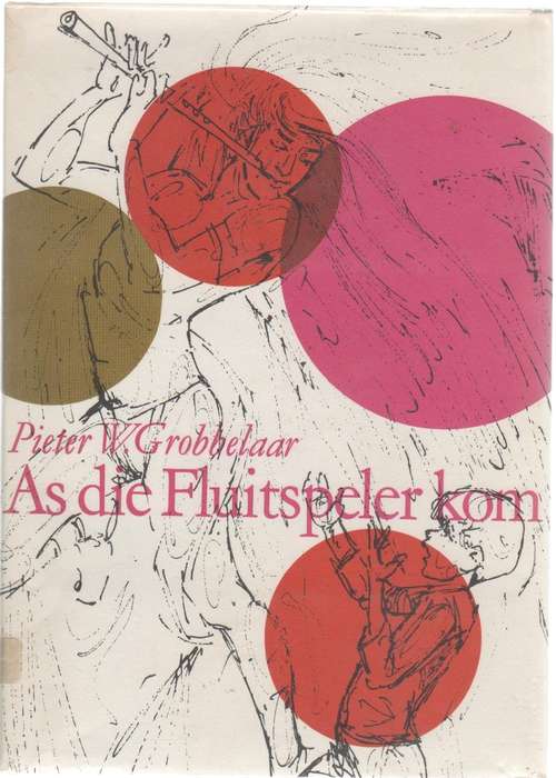 AS DIE FLUITSPELER KOM - PIETER W GROBBELAAR (1969)