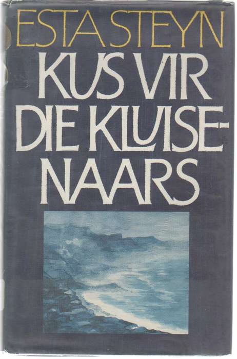 KUS VIR DIE KLUISENAARS - ESTA STEYN (1 STE UITGAWE 1981)