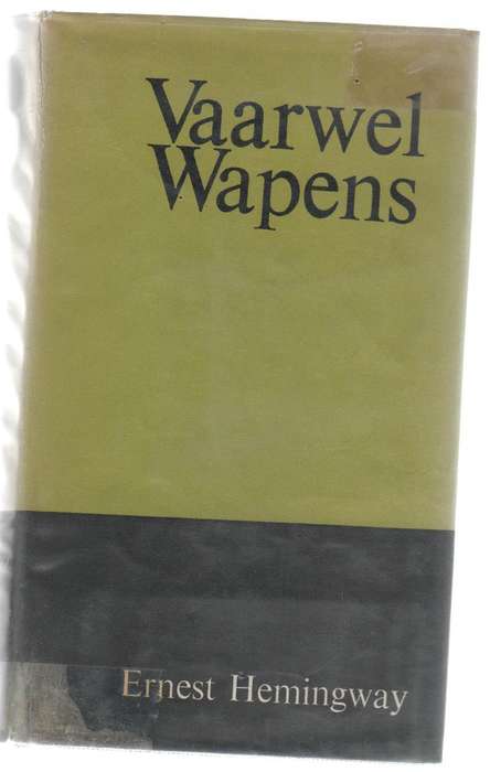 VAARWEL WAPENS - ERNEST HEMINGWAY (VERTAAL DEUR CHRIS BARNARD) 1965