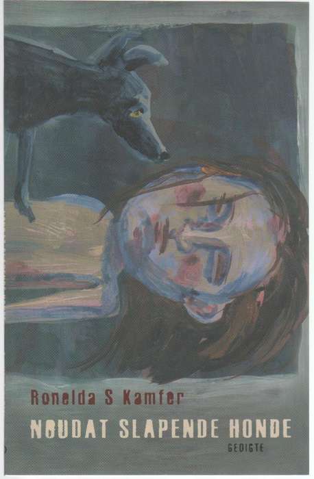 NOUDAT SLAPENDE HONDE - RONELDA S KAMFER (1 STE UITGAWE 2008)