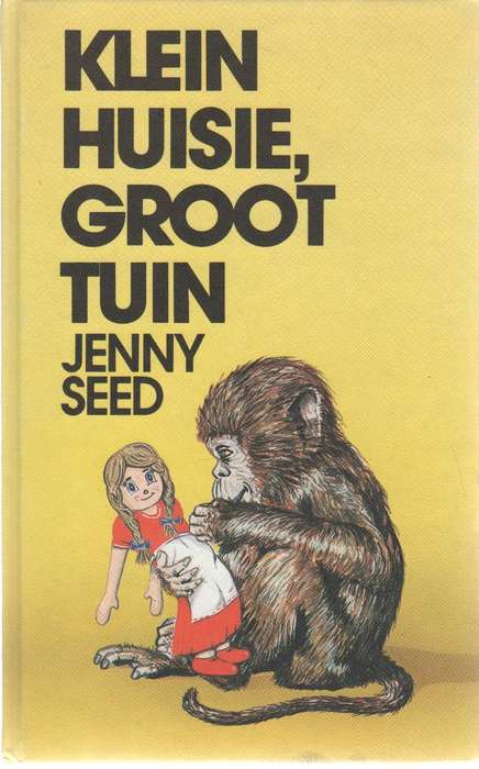 KLEIN HUISIE, GROOT TUIN - JENNY SEED (1984)