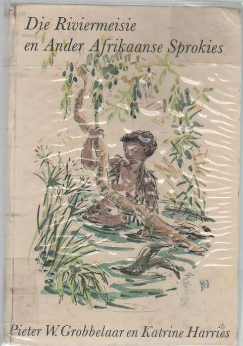 DIE RIVIERMEISIE EN ANDER AFRIKAANSE SPROKIES - PIETER W GROBBELAAR (1 STE UITGAWE 1970)