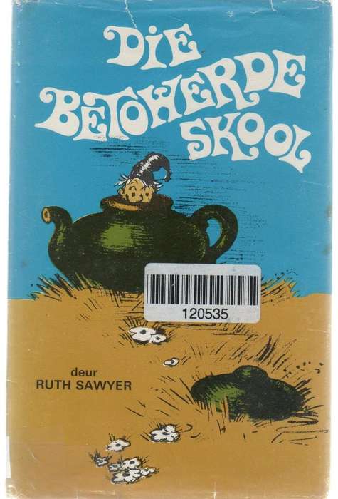 DIE BETOWERDE SKOOL - RUTH SAWYER (1972) JEUGVERHAAL