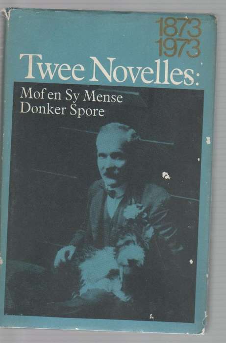 TWEE NOVELLES: MOF EN SY MENSE EN DONKER SPORE - C J LANGENHOVEN (1 STE UITGAWE 1972)