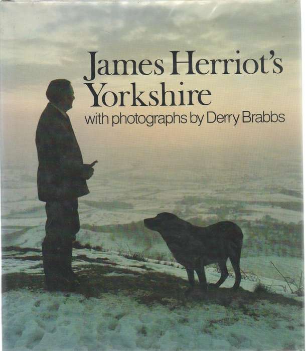 JAMES HERRIOT'S YORKSHIRE WITH PHOTGRAPHS BY DERRY BRABBS (5TH IMPRESSION 1980)