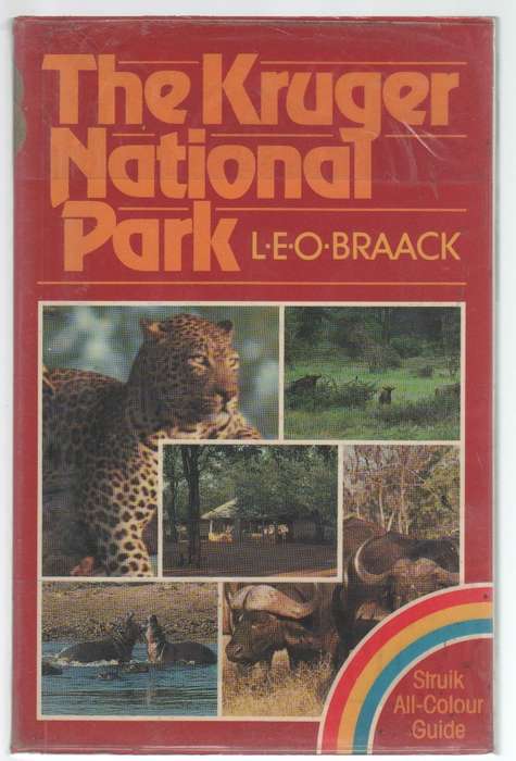 THE KRUGER NATIONAL PARK - L E O BRAACK (1 ST EDITION 1983)