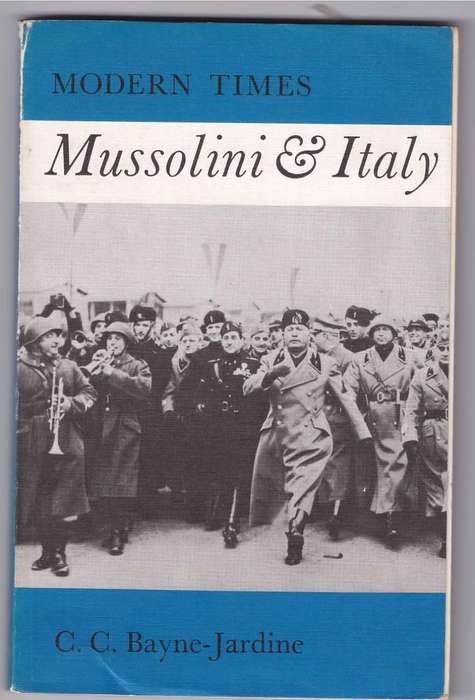 MUSSOLINI & ITALY - C C BAYNE-JARDINE (1975)