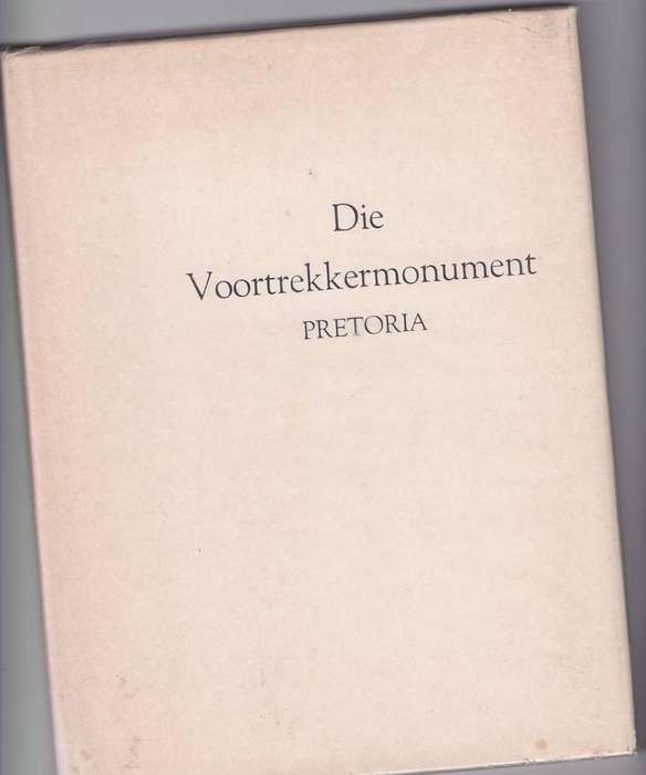 DIE VOORTREKKERMONUMENT PRETORIA (1972)