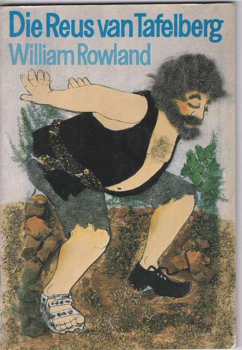 DIE REUS VAN TAFELBERG - WILLIAM ROWLAND (1 STE SAGTEBAND UITGAWE 1985)