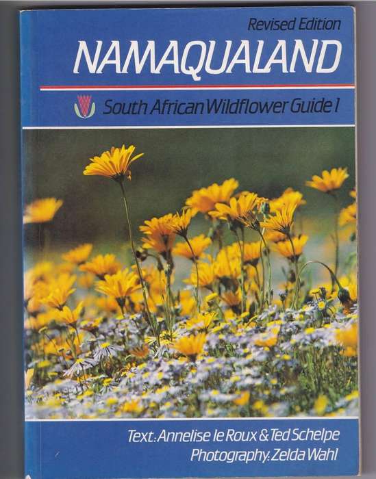 NAMAQUALAND SOUTH AFRICAN WILDFLOWER GUIDE - ANNELISE LE ROUX & TED SCHELPE (1988)