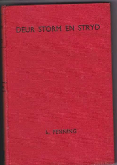 DEUR STORM EN STRYD - L PENNING (OUD )
