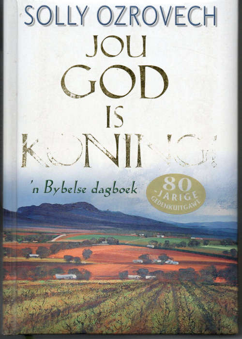 Jou God is Koning - Solly Ozrovech - 80 Jarige Gedenkuitgawe