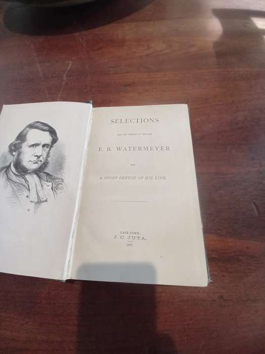 SELECTIONS FROM THE WRITINGS OF EB WATERMEYER (With A brief sketch of his life)
