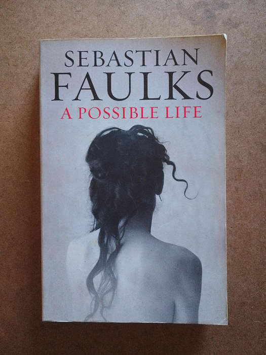Sebastian Faulks - A Possible Life