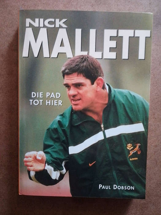 Nick Mallett -die pad tot hier